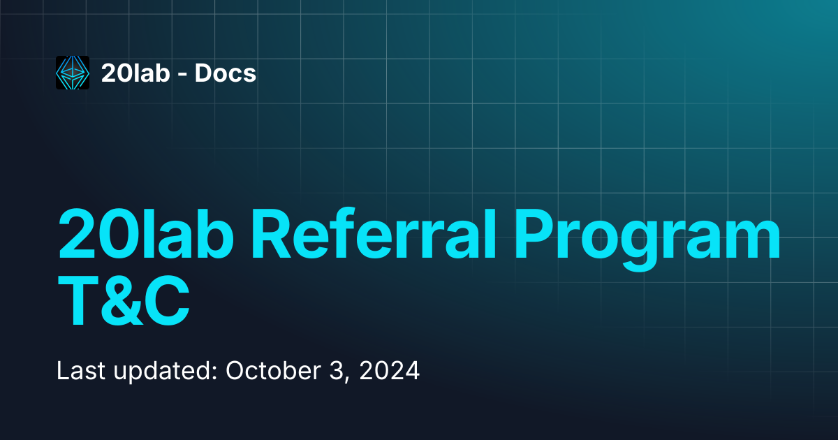 20lab Referral Program T&C | 20lab - Docs