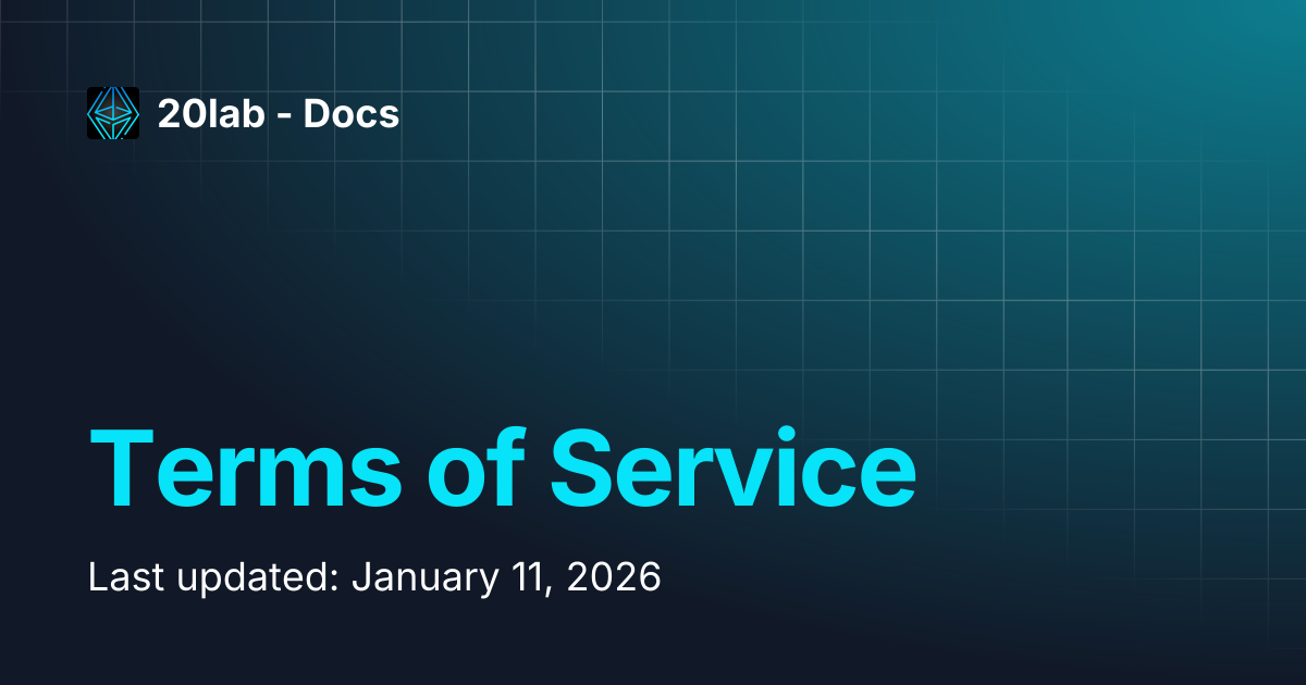 Terms of Service | 20lab - Docs